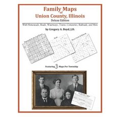 Family Maps of Union County Illinois Paperback, Arphax Publishing Co.