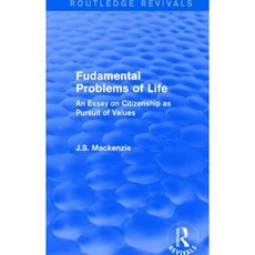 Fudamental Problems of Life: An Essay on Citizenship as Pursuit of Values Hardcover, Routledge