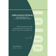 Organizational Readiness to E-Transformation Hardcover, Xlibris Corporation