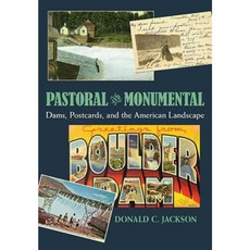 Pastoral and Monumental: Dams Postcards and the American Landscape Hardcover, University of Pittsburgh Press