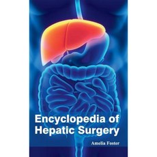 Encyclopedia of Hepatic Surgery Hardcover, Foster Academics