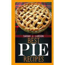 Best Pie Recipes Paperback, Createspace