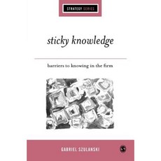 Sticky Knowledge: Barriers to Knowing in the Firm Paperback, Sage Publications Ltd