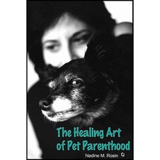 The Healing Art of Pet Parenthood Paperback, Wheatmark