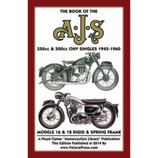 Book of the Ajs 350cc & 500cc Ohv Singles 1945-1960 Paperback, Veloce Enterprises, Inc.