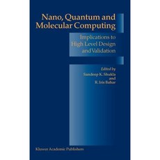 Nano Quantum and Molecular Computing: Implications to High Level Design and Validation Hardcover, Springer