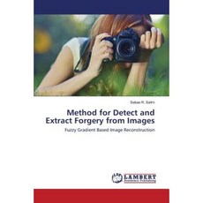 Method for Detect and Extract Forgery from Images Paperback, LAP Lambert Academic Publishing
