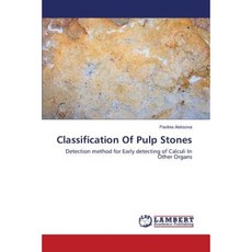 Classification of Pulp Stones Paperback, LAP Lambert Academic Publishing