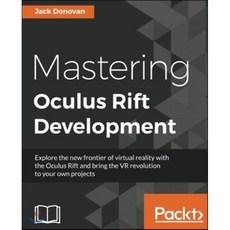 Mastering Oculus Rift Development Paperback, Packt Publishing