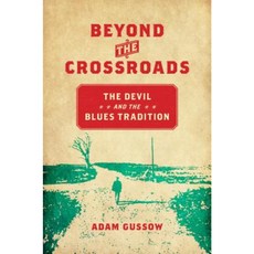 Beyond the Crossroads: The Devil and the Blues Tradition Hardcover, University of North Carolina Press