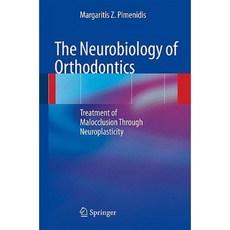 The Neurobiology of Orthodontics: Treatment of Malocclusion Through Neuroplasticity Hardcover, Springer