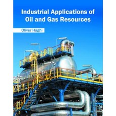 Industrial Applications of Oil and Gas Resources Hardcover, Syrawood Publishing House