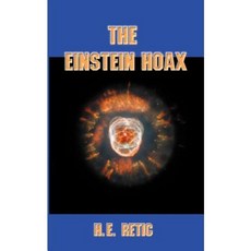 The Einstein Hoax: The Disastrous Intellectual War on Common Sense Paperback, Authorhouse