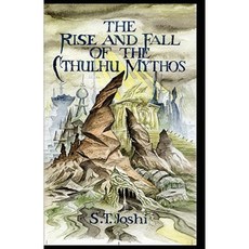 The Rise and Fall of the Cthulhu Mythos Hardcover, Mythos Books LLC