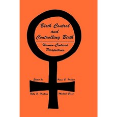 Birth Control and Controlling Birth: Women-Centered Perspectives Hardcover, Humana Press