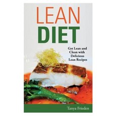 Lean Diet: Get Lean and Clean with Delicious Lean Recipes Paperback, Webnetworks Inc