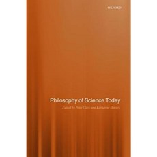 Philosophy of Science Today Paperback, OUP Oxford