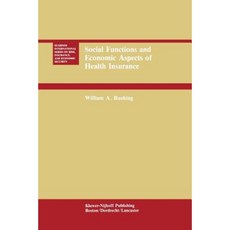 Social Functions and Economic Aspects of Health Insurance Paperback, Springer