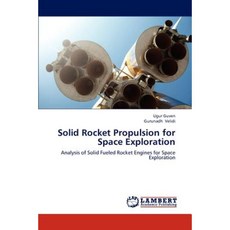 Solid Rocket Propulsion for Space Exploration Paperback, LAP Lambert Academic Publishing