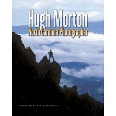 Hugh Morton: North Carolina Photographer Hardcover, University of North Carolina Press
