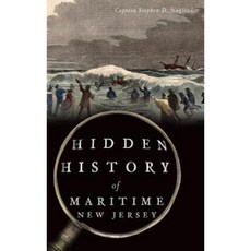 Hidden History of Maritime New Jersey Hardcover, History Press Library Editions