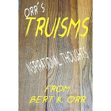 Orr's Truisms Paperback, Createspace