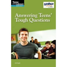Answering Teens' Tough Questions Paperback, Neal-Schuman Publishers