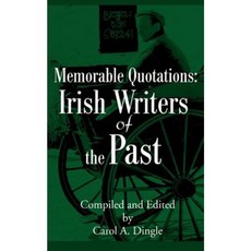 Memorable Quotations: Irish Writers of the Past Paperback, Writers Club Press