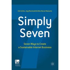 Simply Seven: Seven Ways to Create a Sustainable Internet Business Hardcover, Palgrave MacMillan