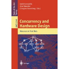 Concurrency and Hardware Design: Advances in Petri Nets Paperback, Springer