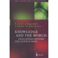 Knowledge and the World: Challenges Beyond the Science Wars Paperback, Springer