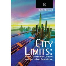 City Limits: Crime Consumer Culture and the Urban Experience Hardcover, Routledge Cavendish