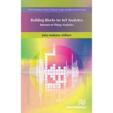 The Building Blocks of Iot Analytics: Internet-Of-Things Analytics Hardcover, River Publishers