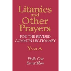 Litanies and Other Prayers for the Revised Common Lectionary Year a Paperback, Abingdon Press