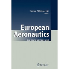 European Aeronautics: The Southwestern Axis Paperback, Springer