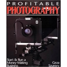 Profitable Photography: Start and Run a Money-Making Business Paperback, McGraw-Hill Education