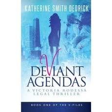 Deviant Agendas: A Victoria Rodessa Legal Thriller Paperback, Bublish, Inc.