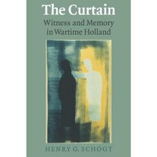 The Curtain: Witness and Memory in Wartime Holland Paperback, Wilfrid Laurier University Press
