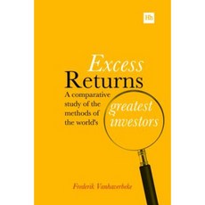 Excess Returns: A Comparative Study of the Methods of the World's Greatest Investors Paperback, Harriman House