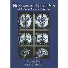 Noncardiac Chest Pain: A Growing Medical Problem Hardcover, Plural Publishing