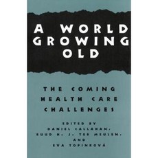 A World Growing Old: The Coming Health Care Challenges Paperback, Georgetown University Press