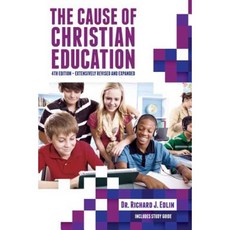 The Cause of Christian Education Paperback, Dordt College Press