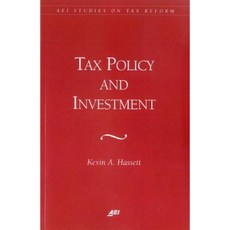 Tax Policy and Investment Paperback, American Enterprise Institute Press