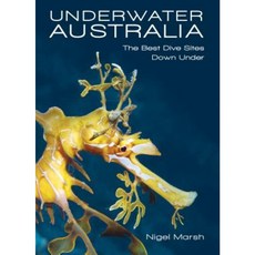Underwater Australia: The Best Dive Sites Down Under Paperback, New Holland Publishers