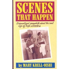 Scenes That Happen: Dramatized Snapshots about the Real Life of High School Students Paperback, Pioneer Drama Service