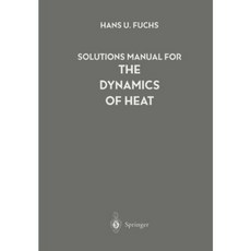 Solutions Manual for the Dynamics of Heat Paperback, Springer