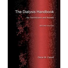 The Dialysis Handbook for Technicians and Nurses Paperback, Createspace