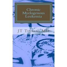 Chronic Myelogenous Leukemia: Fast Focus Study Guide Paperback, Createspace