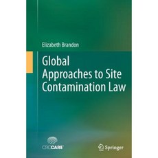 Global Approaches to Site Contamination Law Paperback, Springer
