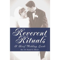 Reverent Rituals: A Brief Wedding Guide Paperback, iUniverse